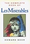 The Complete Book of Les Misérables by Edward Samuel Behr