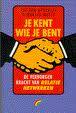 Je bent wie je kent: netwerken als levenskunst