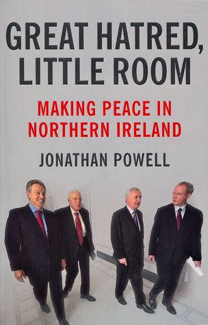 Great Hatred, Little Room: Making Peace in Northern Ireland (Hardcover)