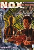 N.O.X squadra speciale Europa n. 3: I padroni della sete