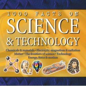 1000 Facts on Science and Technology: Science