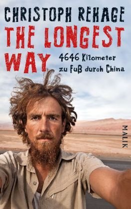 The longest Way - 4646 Kilometer zu Fuß durch China (Hardcover)