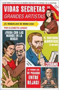 Vidas secretas de grandes artistas: lo que nunca se reveló de los grandes maestros de la pintura y la escultura