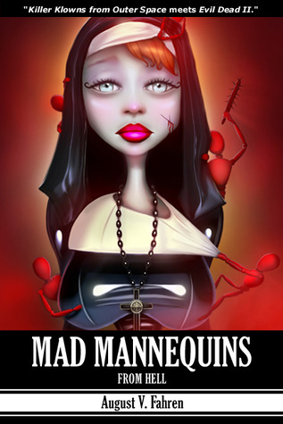 Mad Mannequins from Hell (The Uncanny Valley Trilogy (Book 1))