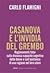 Casanova e l'invidia del grembo. Ragionamenti fatui sulla discussa capacità cognitiva delle donne e sull'esistenza di una ragione nel loro utero
