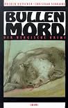 Bullenmord Bullenmord