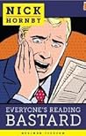 Everyone's Reading Bastard by Nick Hornby