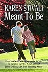 Meant to Be by Karen Stivali