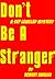 Don't Be A Stranger