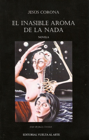 El Inasible Aroma de la Nada
