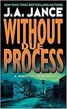 Without Due Process by J.A. Jance