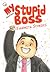 My Stupid Boss by Chaos@work