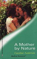 A Mother By Nature (Mass Market Paperback)