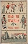Ring Out Bow Bells by Cynthia Harnett