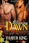 Winning Dawn by Thayer King