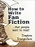 How to Write Fan Fiction