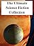 The Ultimate Science Fiction Collection: Volume Two