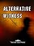 Alternative Witness
