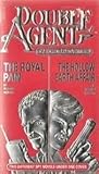 Double Agent - Two Different Spy Novels Under One Cover: The Royal Pain / The Hollow Earth Affair