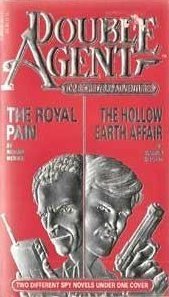 Double Agent - Two Different Spy Novels Under One Cover: The Royal Pain / The Hollow Earth Affair (Paperback)