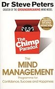 The Chimp Paradox: How Our Impulses and Emotions Can Determine Success and Happiness and How We Can Control Them