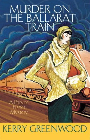 Murder on the Ballarat Train (Phryne Fisher, #3)