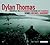 Dylan Thomas