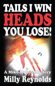 Tails I Win, Heads You Lose!  (The Mike Malone Mysteries Book 5)