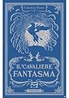 Il cavaliere fantasma by Cornelia Funke