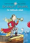 Die Säbelrassler-Schule (Scarlet Silber #1) Die Säbelrassler-Schule (Scarlet Silber #1)