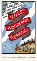 These Wonderful Rumours!: A Young Schoolteacher's Wartime Diaries (Paperback)