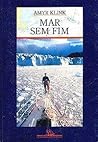 Mar Sem Fim by Amyr Klink Mar Sem Fim by Amyr Klink