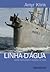 Linha D'água: Entre Estaleiros e Homens Do Mar