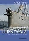 Linha D'água: Entre Estaleiros e Homens Do Mar Linha D'água: Entre Estaleiros e Homens Do Mar