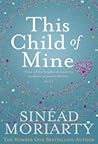 This Child of Mine by Sinéad Moriarty