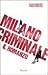 Milano criminale. Il romanzo