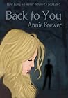 Back To You by Annie Brewer