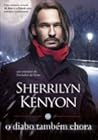 O Diabo Também Chora by Sherrilyn Kenyon