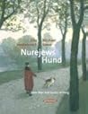 Nurejews Hund: oder Was Sehnsucht vermag