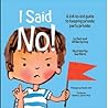 I Said No! A Kid-To-Kid Guide to Keeping Your Private Parts P... by Kimberly  King