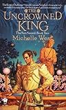 The Uncrowned King (The Sun Sword, #2) The Uncrowned King (The Sun Sword, #2)
