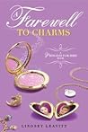A Farewell to Charms by Lindsey Leavitt