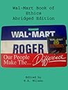 Wal-Mart Book of Ethics Abridged Edition Wal-Mart Book of Ethics Abridged Edition