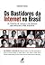 Os Bastidores da Internet no Brasil