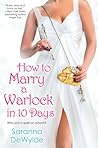 How to Marry a Warlock in 10 Days by Saranna DeWylde