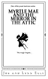 Myrtle Mae and the Mirror in the Attic