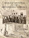 Veterans and Families of the 1885 Northwest Resistance Veterans and Families of the 1885 Northwest Resistance
