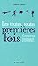 Les Toutes, toutes premières fois: Comment tout (ou presque) a commencé...