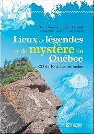 Lieux de légendes et de mystère du Québec