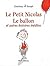 Le Petit Nicolas - le Ballon et autres histoires inedites